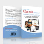 Couverture du livre Réussir grâce au tableau de visualisation