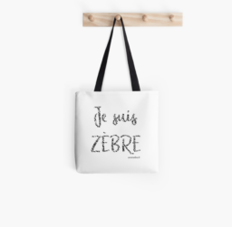 Sac-Collection Zen et Zèbre -Je suis zèbre - disponible sur la boutique Redbubble