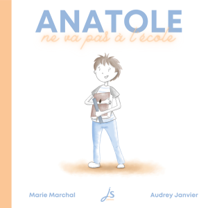 Livre pour enfants Anatole ne va pas à l'école