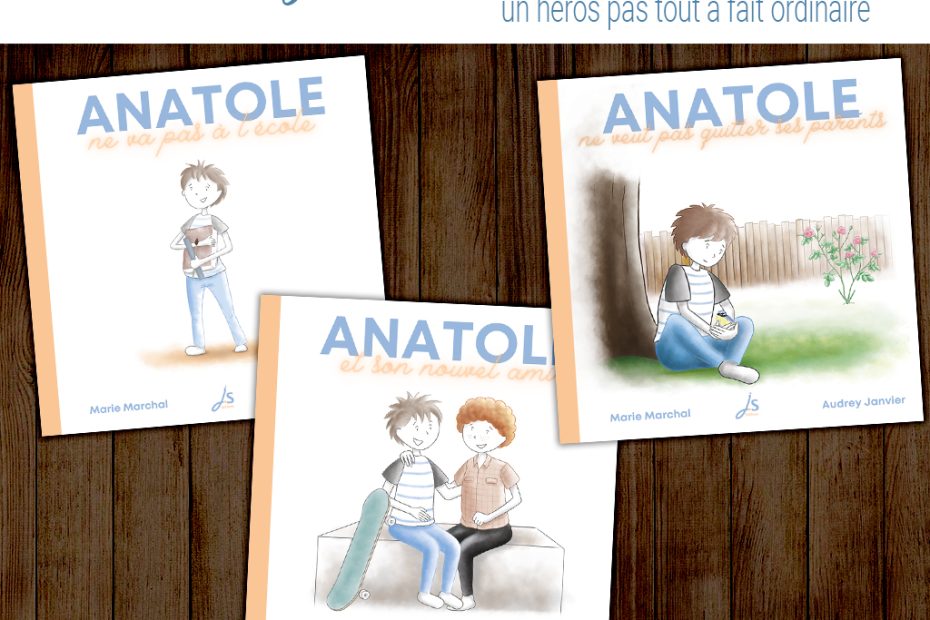 Collection des livres pour enfants des aventures d'Anatole, un héros pas tout à fait ordinaire, sur l'instruction en famille, le handicap, l'amitié, la peur de la séparation la nuit