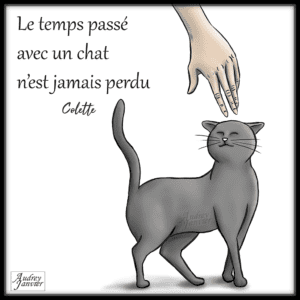 Illustration Le temps passé avec un chat n'est jamais perdu Colette Citation Pensee positive cat