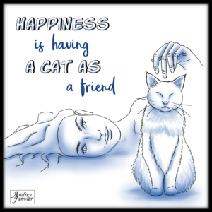 Illustration Le bonheur est d'avoir un chat pour ami Happiness is having a cat as a friend Citation Pensee positive 