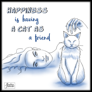 Illustration Le bonheur est d'avoir un chat pour ami Happiness is having a cat as a friend Citation Pensee positive